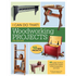 I Can Do That! Woodworking Projects: 48 Quality Furniture Projects That Require Minimal Experience and Tools