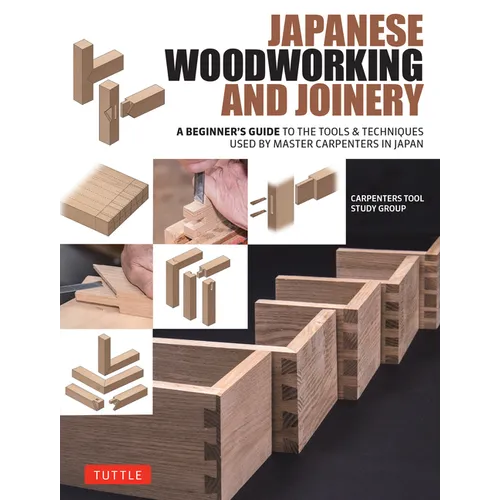 Japanese Woodworking and Joinery: A Beginner&