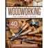 The Complete Guide to Woodworking: +40 Amazing Woodworking Projects for Your Home