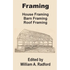 Framing: House Framing, Barn Framing, Roof Framing