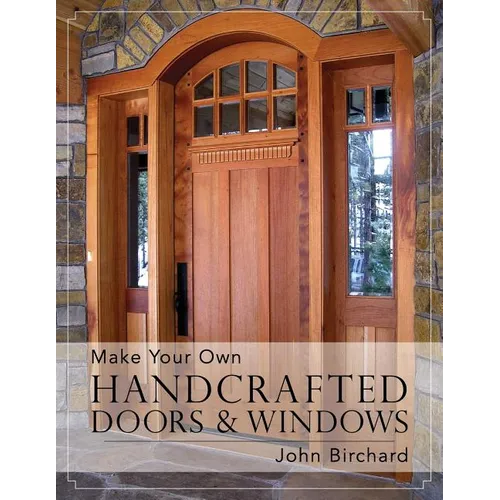 Make Your Own Handcrafted Doors &amp; Windows